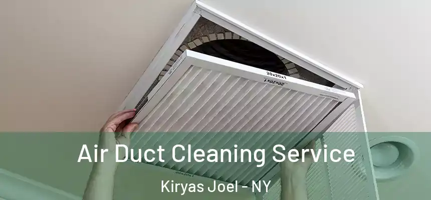 Air Duct Cleaning Service Kiryas Joel - NY