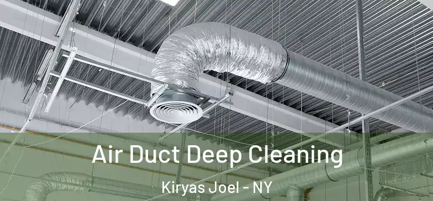  Air Duct Deep Cleaning Kiryas Joel - NY