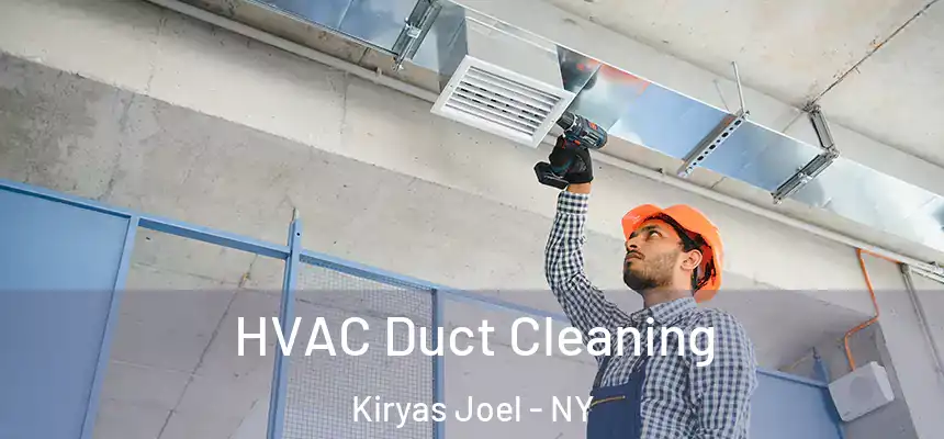  HVAC Duct Cleaning Kiryas Joel - NY