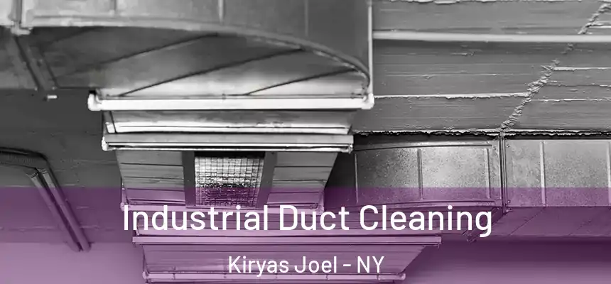  Industrial Duct Cleaning Kiryas Joel - NY