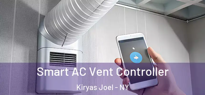  Smart AC Vent Controller Kiryas Joel - NY